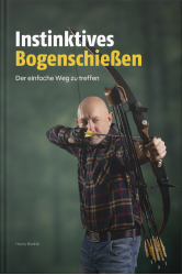 Buch Instinktives Bogenschießen - Autor Henry Bodnik
